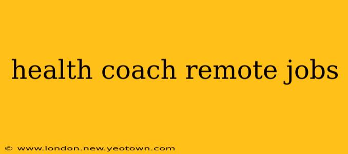 health coach remote jobs