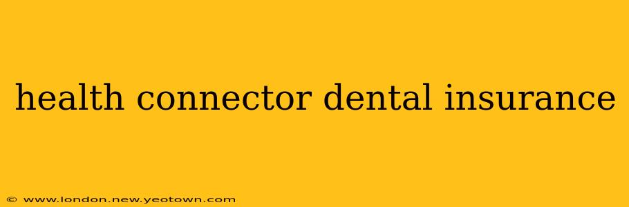 health connector dental insurance