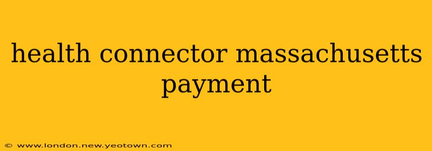 health connector massachusetts payment