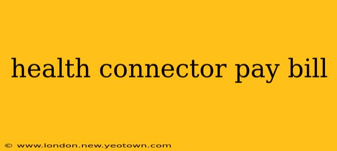 health connector pay bill