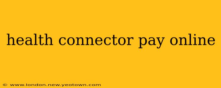 health connector pay online