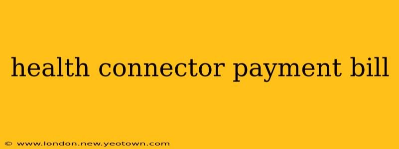 health connector payment bill
