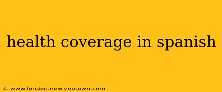 health coverage in spanish