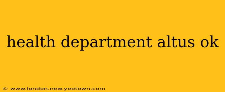 health department altus ok