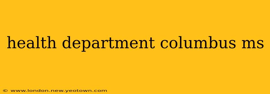 health department columbus ms