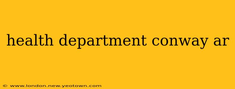 health department conway ar