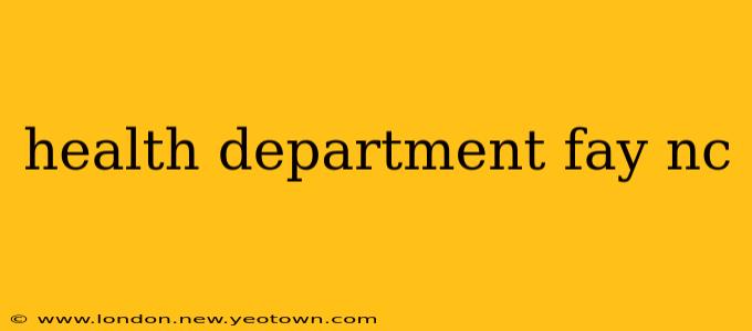 health department fay nc