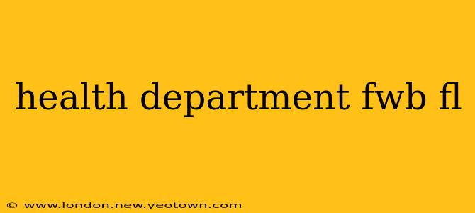 health department fwb fl
