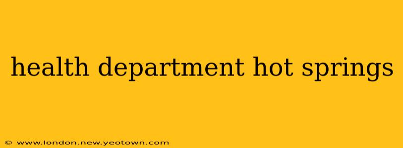 health department hot springs