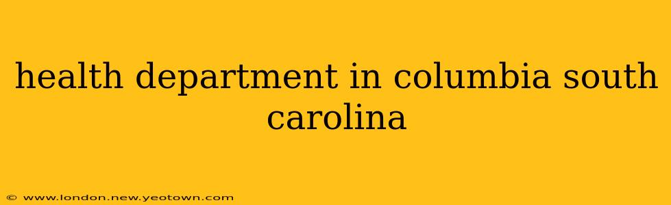 health department in columbia south carolina