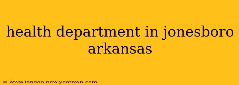 health department in jonesboro arkansas