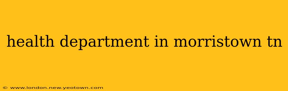 health department in morristown tn
