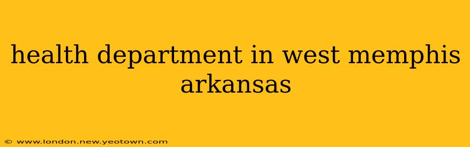 health department in west memphis arkansas
