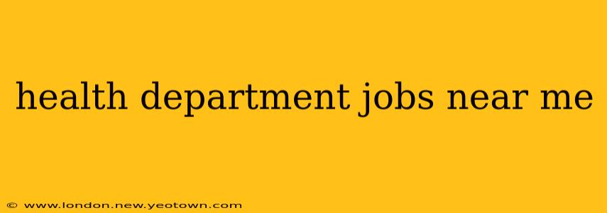 health department jobs near me