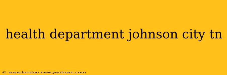 health department johnson city tn