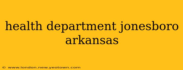 health department jonesboro arkansas