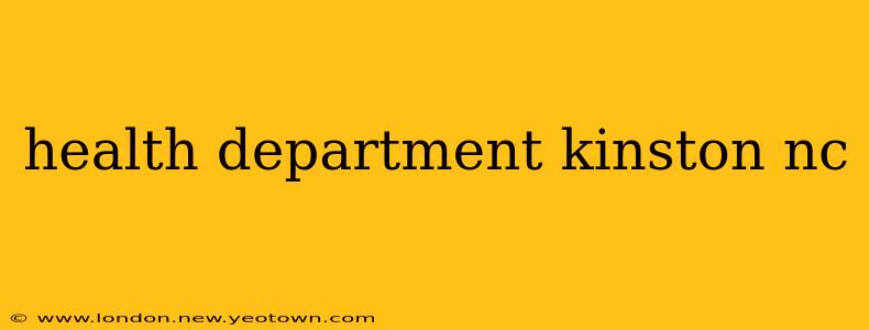 health department kinston nc