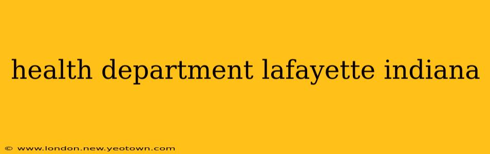 health department lafayette indiana