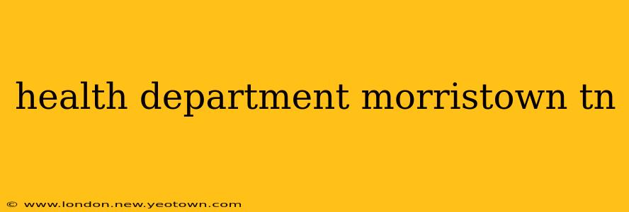 health department morristown tn