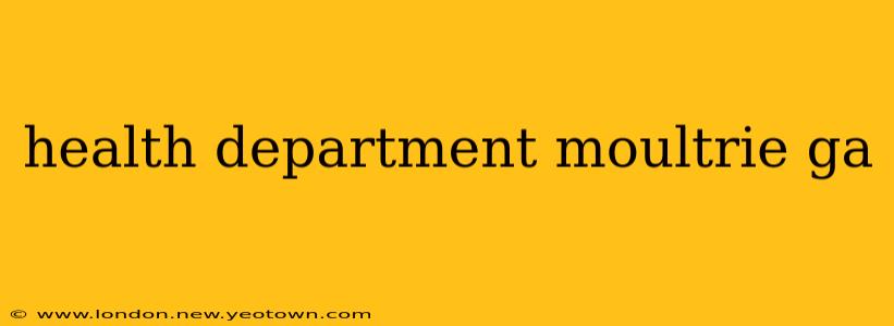 health department moultrie ga