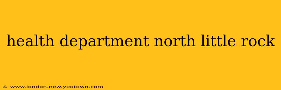 health department north little rock