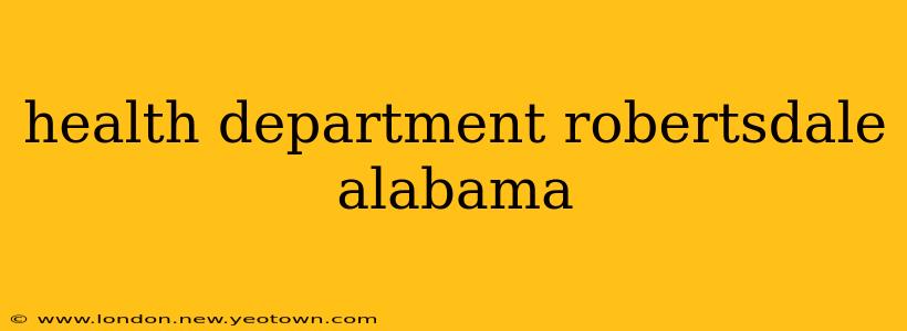 health department robertsdale alabama