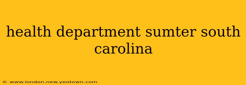health department sumter south carolina