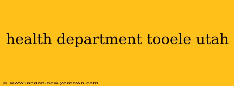 health department tooele utah