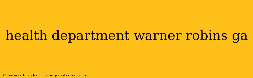 health department warner robins ga