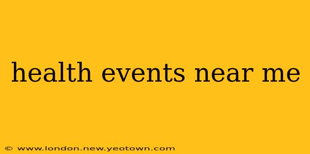 health events near me