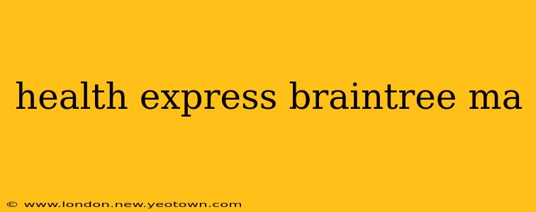 health express braintree ma