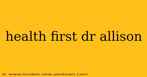 health first dr allison
