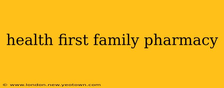 health first family pharmacy