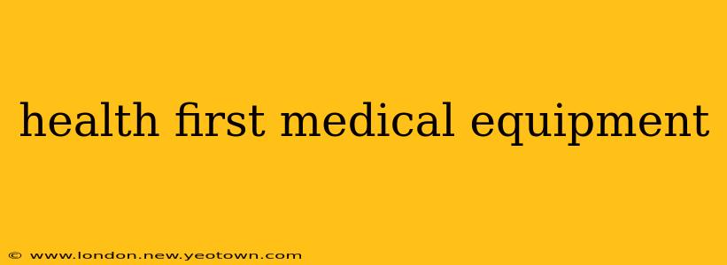 health first medical equipment