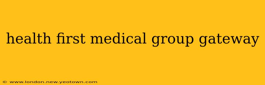 health first medical group gateway