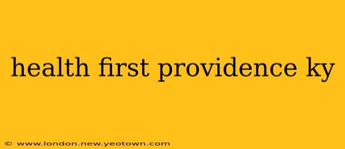health first providence ky
