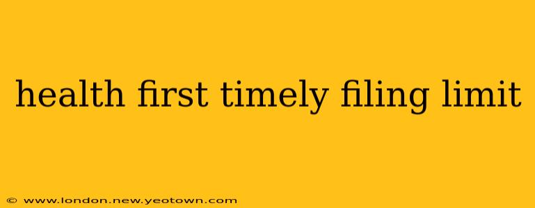 health first timely filing limit