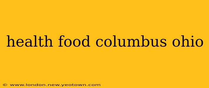 health food columbus ohio
