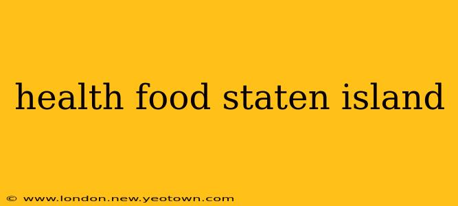health food staten island