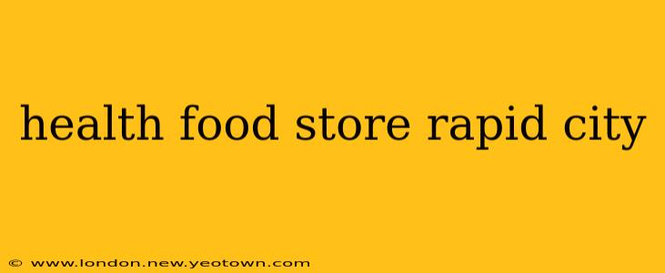 health food store rapid city