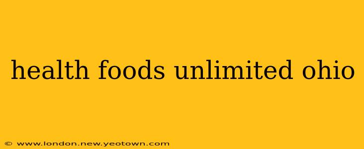 health foods unlimited ohio