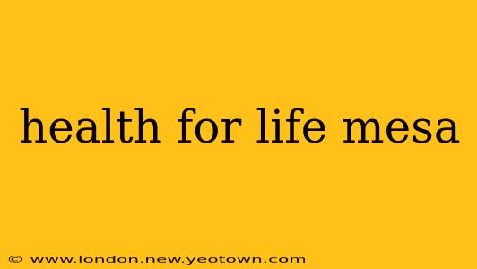health for life mesa