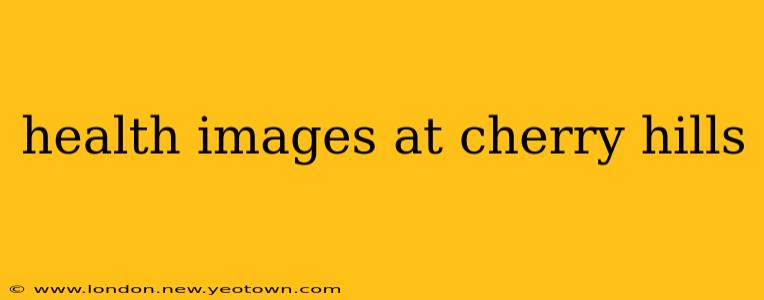 health images at cherry hills