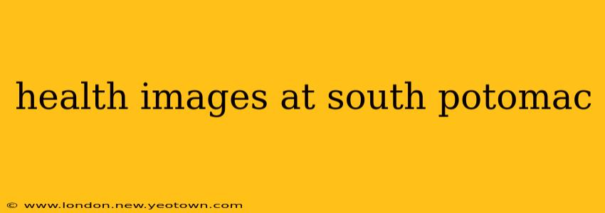 health images at south potomac