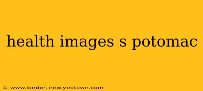 health images s potomac