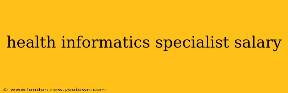 health informatics specialist salary