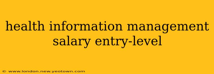 health information management salary entry-level