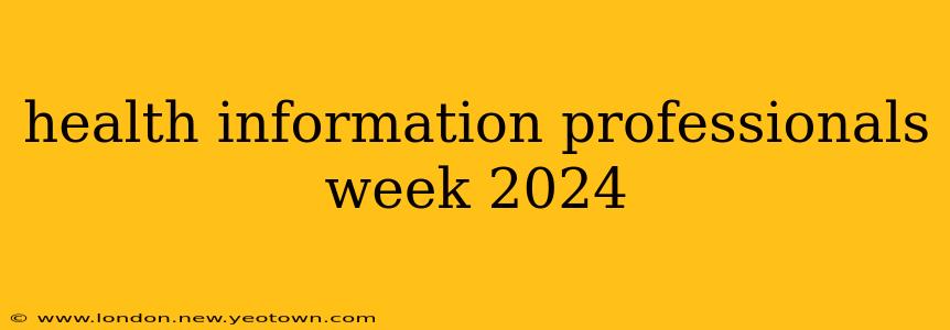 health information professionals week 2024