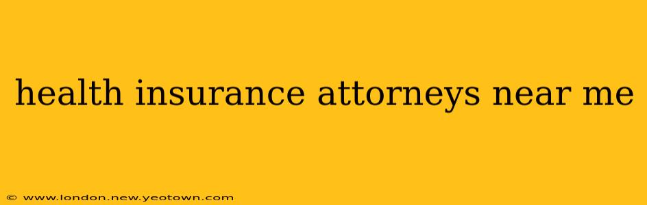 health insurance attorneys near me