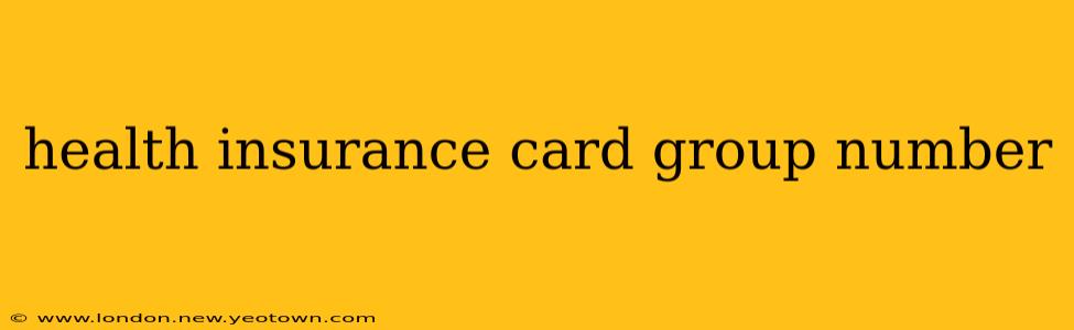 health insurance card group number